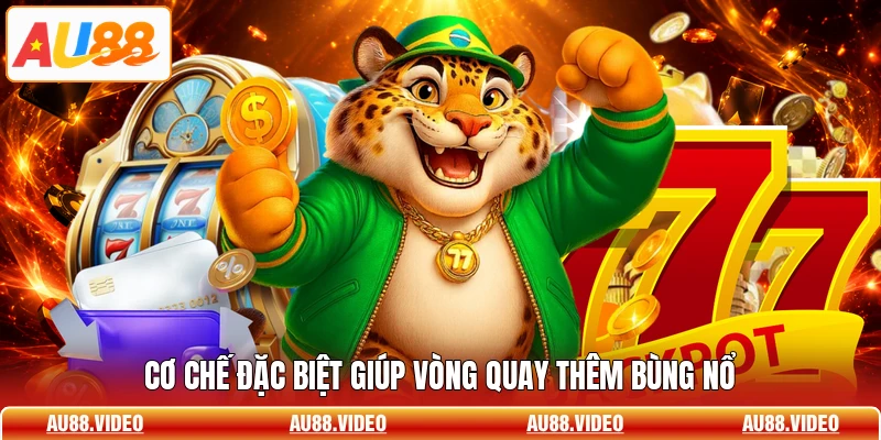 Cơ chế đặc biệt giúp vòng quay thêm bùng nổ