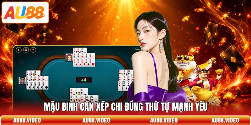 Mậu binh cần xếp chi đúng thứ tự mạnh yếu