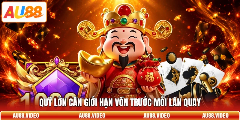 Quỹ lớn cần giới hạn vốn trước mỗi lần quay